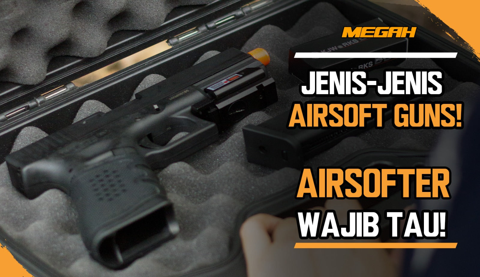 Jenis-Jenis Airsoft Guns! Airsofter Wajib Tau! – Megah Sport