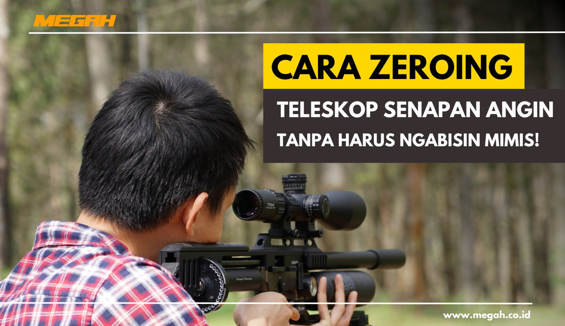 ZEROING ITU MUDAH! INI CARA ZEROING TELESKOP SENAPAN ANGIN TANPA HARUS NGABISIN MIMIS