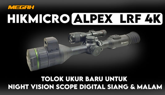 HIKMICRO ALPEX & LRF 4K: Tolok Ukur Baru untuk Night Vision Scope Digital Siang & Malam