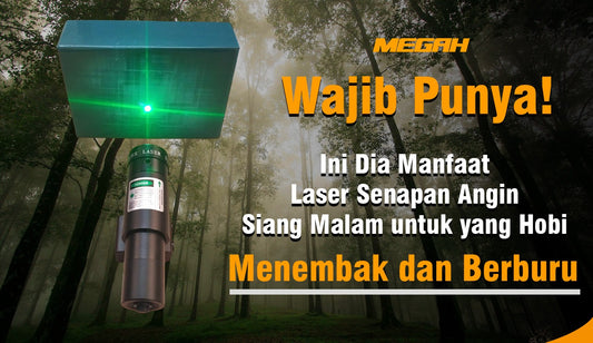 Wajib Punya! Ini Dia Manfaat Laser Senapan Angin Siang Malam untuk yang Hobi Menembak dan Berburu